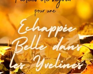 Echappée Belle dans le Yvelines – Automne 2024