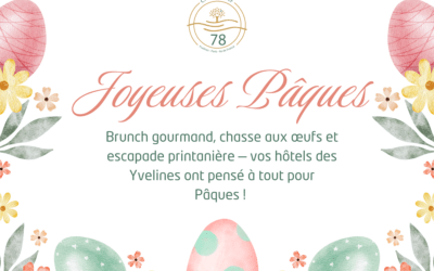 Brunch gourmand, chasse aux œufs et escapade printanière — vos hôtels des Yvelines ont pensé à tout pour Pâques !